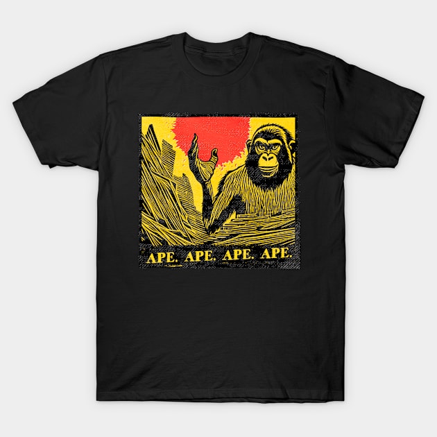 Ape. Ape. Ape. Ape. T-Shirt by  TigerInSpace